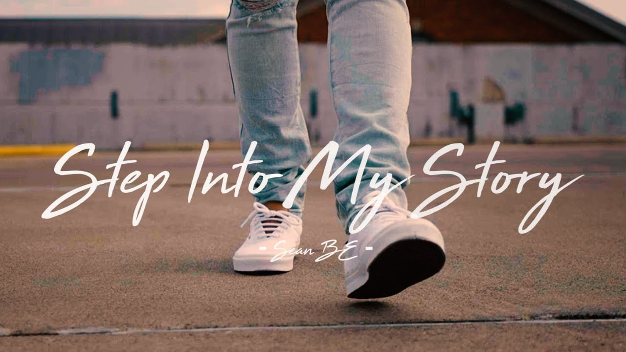 Sean BE – “Step Into My Story” (Official Lyric Video)